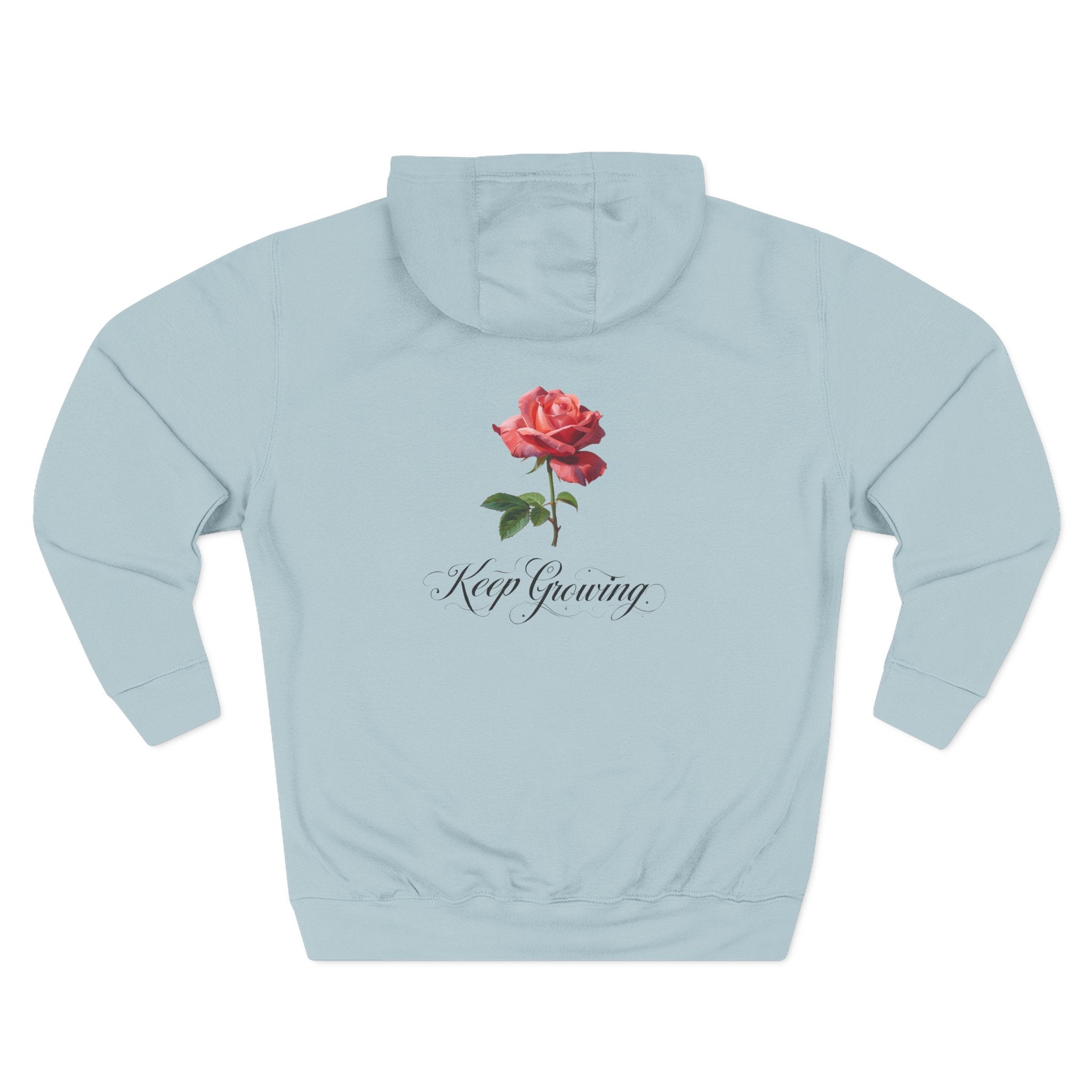 Rose 'Keep Growing' Hoodie — Floral Inspirational Sweatshirt