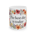 The best day is today Mug | Floral wreath ceramic mug